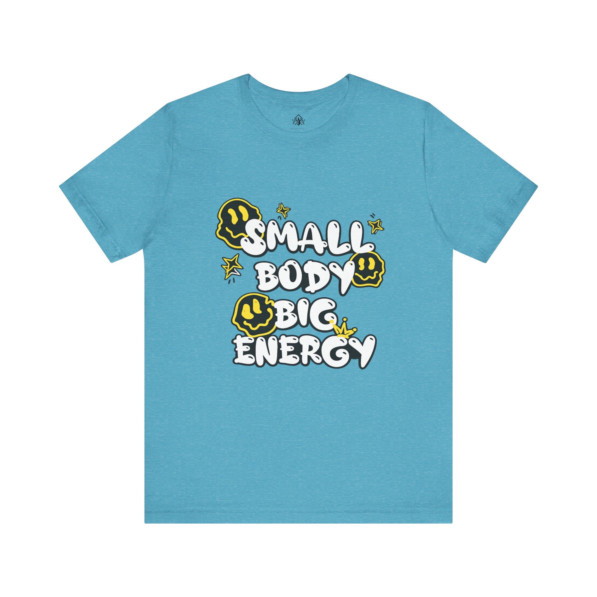 Small Body Big Energy Tee