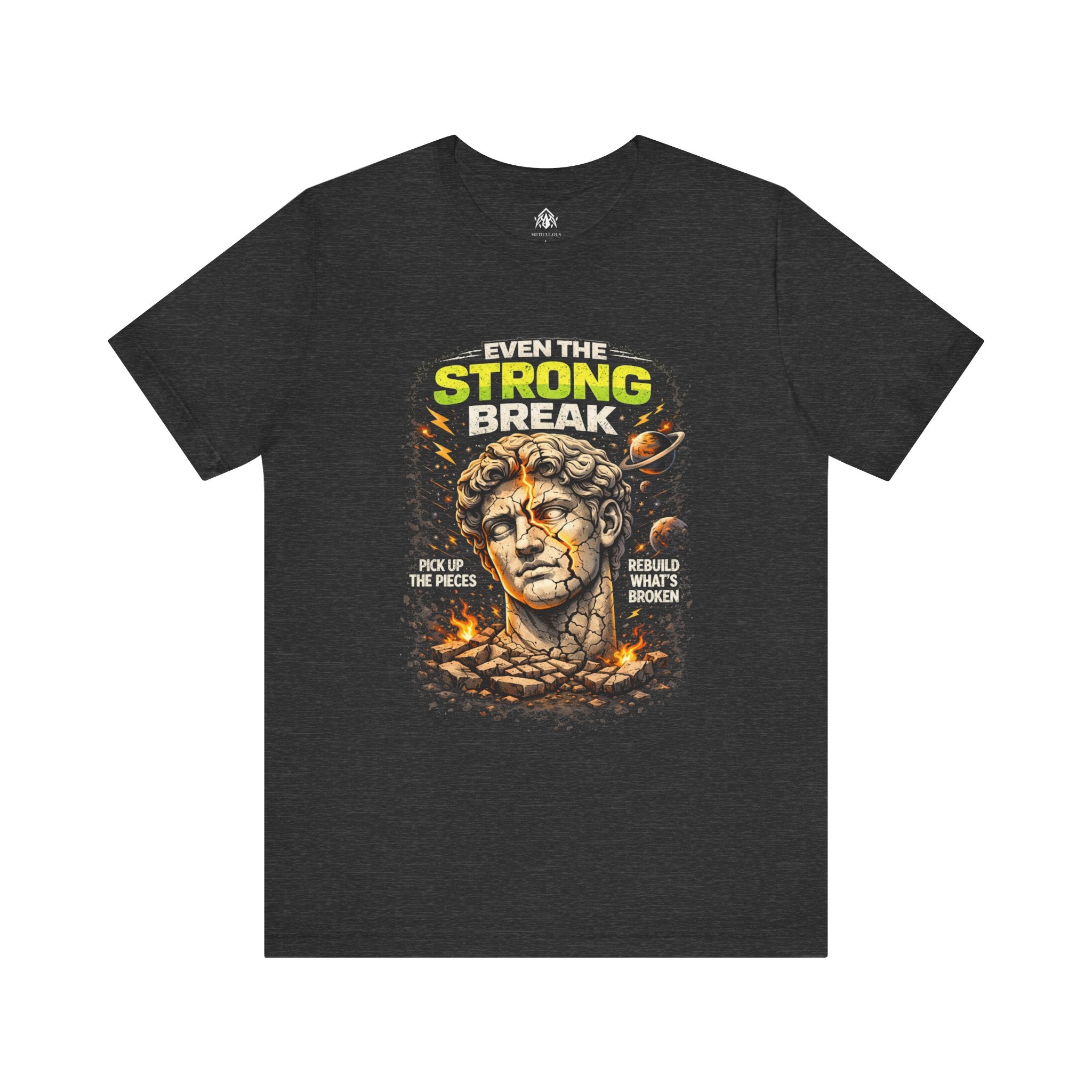 Even the Strong Break Tee
