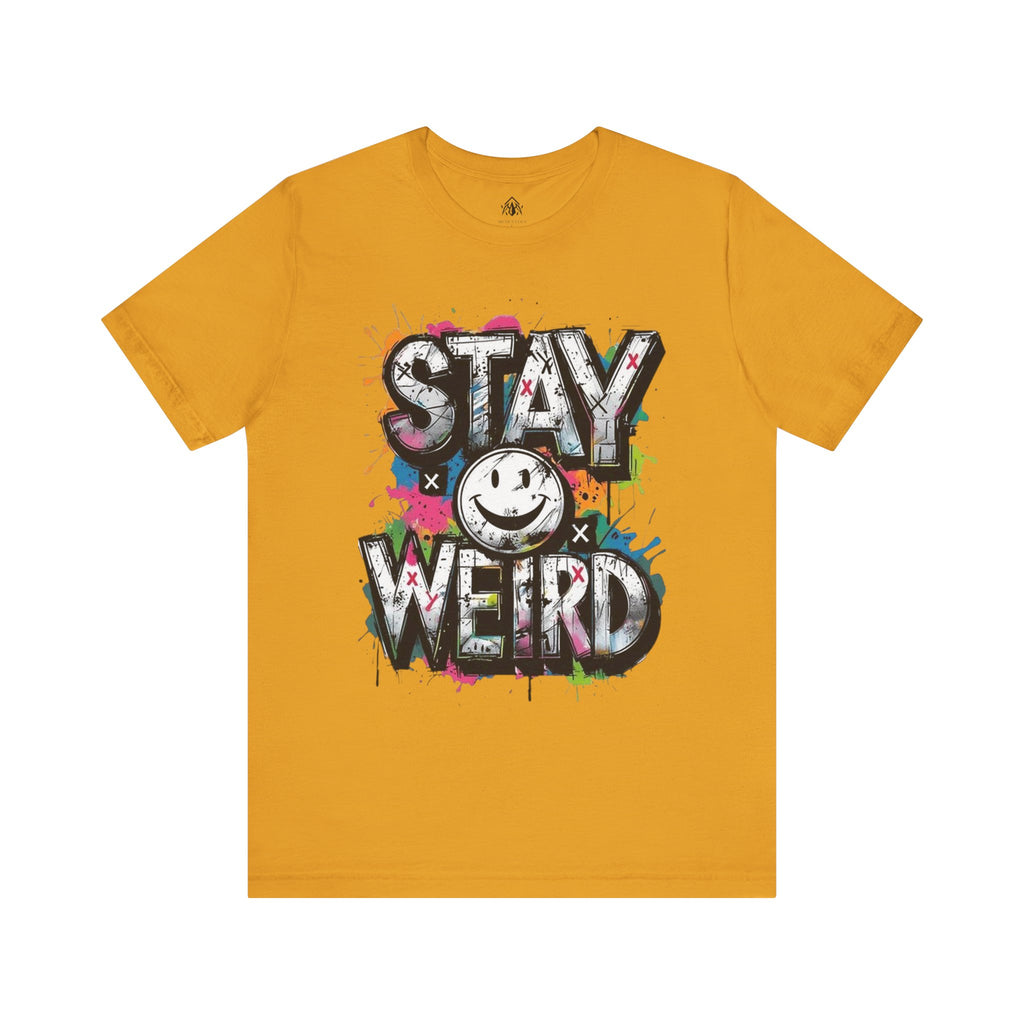 Stay Weird Tee