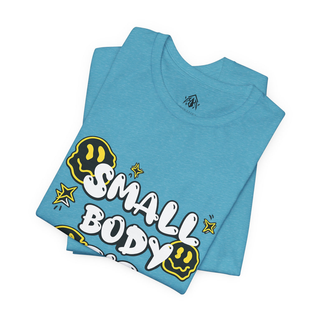 Small Body Big Energy Tee