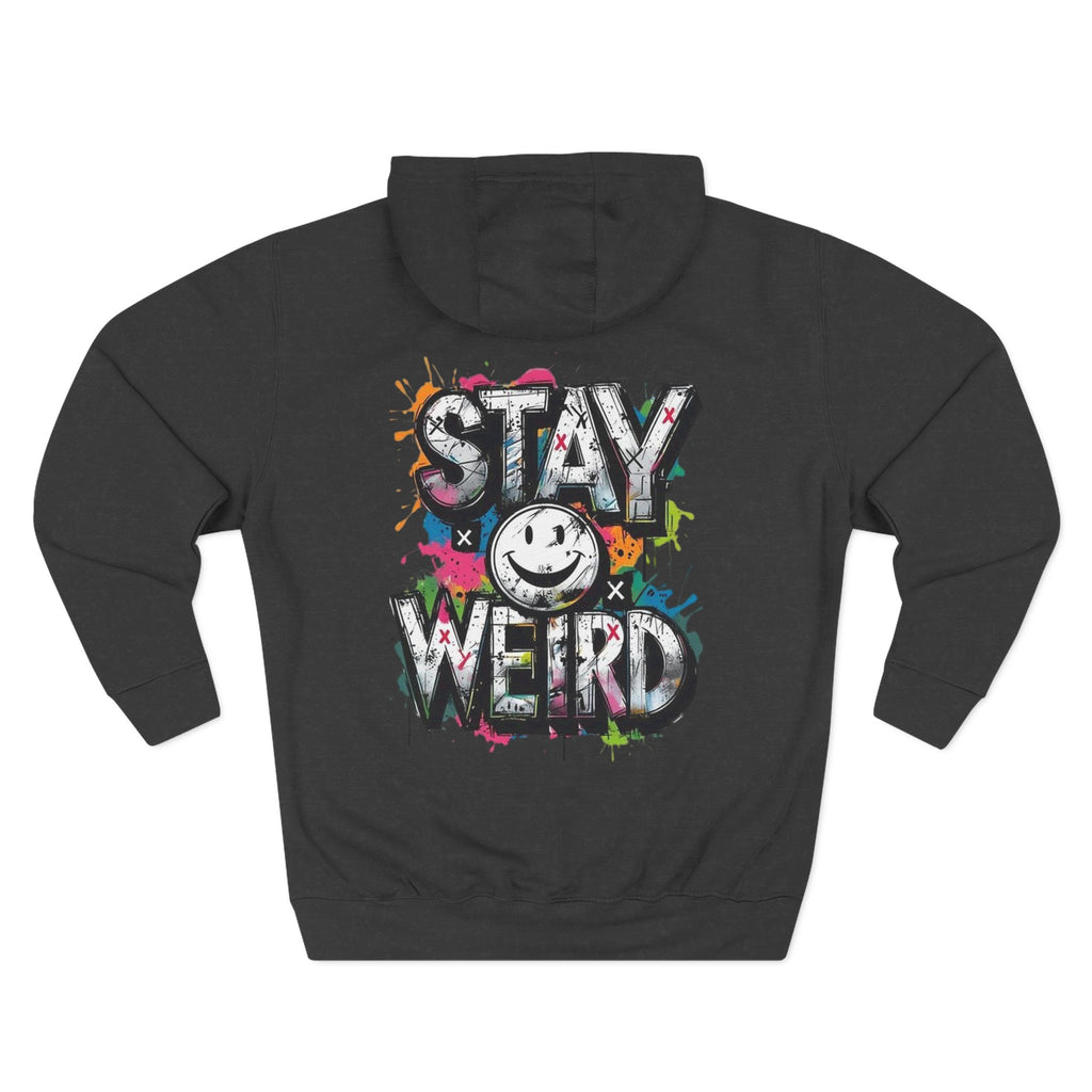 Stay Weird Hoodie