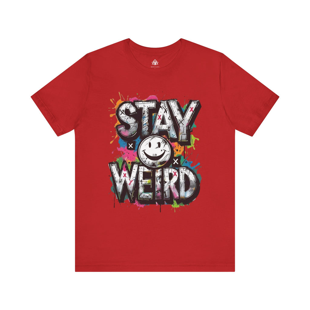 Stay Weird Tee