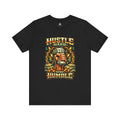 Hustle Hard Stay Humble Tee