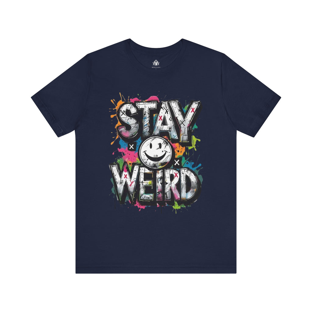 Stay Weird Tee